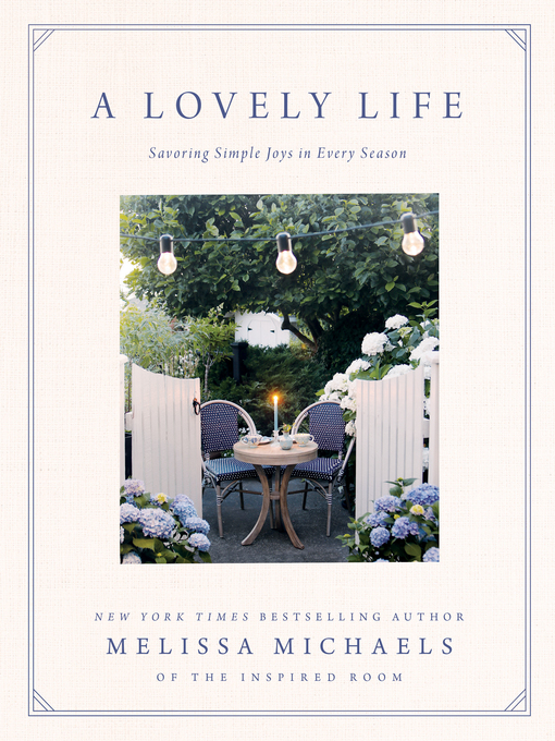 Title details for A Lovely Life by Melissa Michaels - Available
